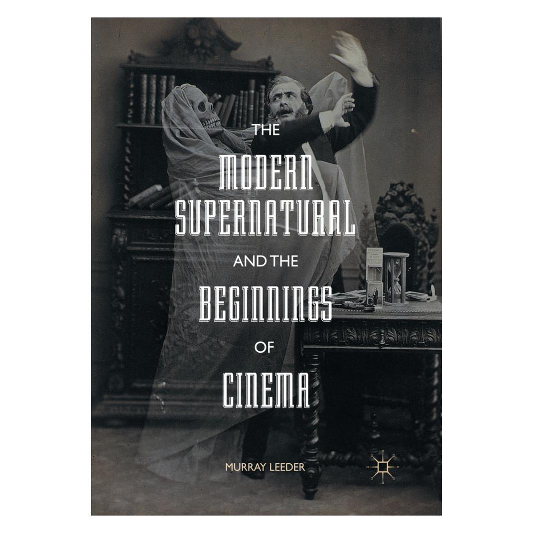 Springer The Modern Supernatural and the Beginnings of Cinema (Englisch, Softcover, Murray Leeder) (56050086)