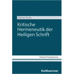 Kritische Hermeneutik der Heiligen Schrift, Sachbücher von Fuchs, Ottmar, Ottmar Fuchs