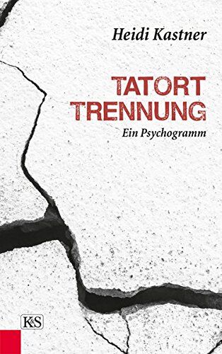 Heidi Kastner - Tatort Trennung: Ein Psychogramm - Preis vom 30.09.2026 09:01:18 h
