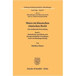 Mores im klassischen römischen Recht, Fachbücher von Matthias Ehmer