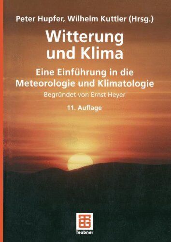 Peter Hupfer - Witterung und Klima: Eine Einführung in die Meteorologie und Klimatologie - Preis vom 09.10.2026 07:28:09 h