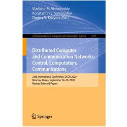 Distributed Computer and Communication Networks: Control, Computation, Communications, Fachbücher von Vladimir M. Vishnevskiy, Konstantin E. Samouylov, Dmitry V. Kozyrev, Konstantin, E Samouylov