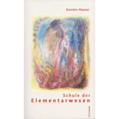 Schule der Elementarwesen, Set von Karsten Massei, Futurum Verlag, 978-3-85636-229-4