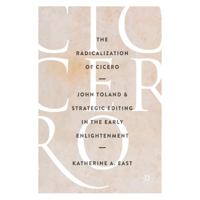 Springer East:The Radicalization of Cicero (Englisch, Hardcover, Katherine A. East) (9783319497563)