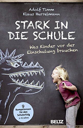 Adolf Timm - Stark in die Schule: Was Kinder vor der Einschulung brauchen. 9 Kompetenzen für den Schulerfolg - Preis vom 01.10.2026 17:08:56 h
