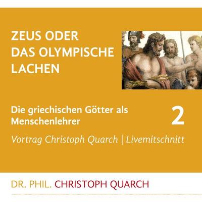 Zeus oder das olympische Lachen - Christoph Quarch, Audio, 4250887872306