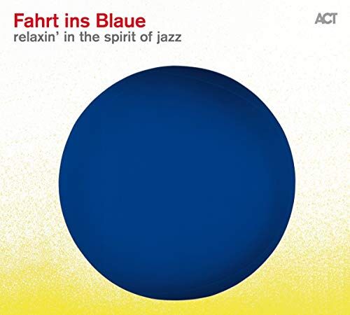 Nils Landgren - Fahrt Ins Blaue-Relaxin' in the Spirit of Jazz - Preis vom 30.09.2026 22:30:23 h