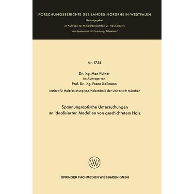 Spannungsoptische Untersuchungen an idealisierten Modellen von geschichtetem Holz, Taschenbuch von Max Kufner, VS Verlag für Sozialwissenschaften,