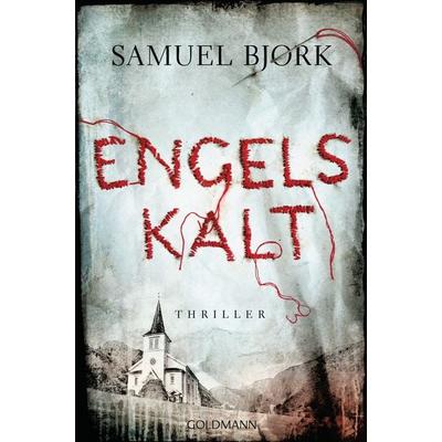 Engelskalt / Kommissar Munch Band 1, Taschenbuch von Samuel Bjørk, Goldmann