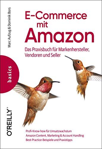 Marc Aufzug - E-Commerce mit Amazon: Das Praxisbuch für Markenhersteller, Vendoren und Seller - Preis vom 30.09.2026 09:01:18 h