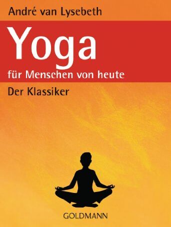 André Van Lysebeth - Yoga für Menschen von heute - Preis vom 19.10.2026 19:33:35 h