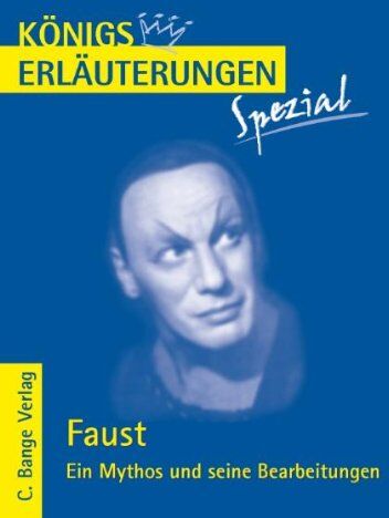 Bernhard, Prof. Rüdiger - Königs Erläuterungen Spezial: Faust. Ein Mythos und seine Bearbeitungen - Preis vom 18.10.2026 19:22:15 h