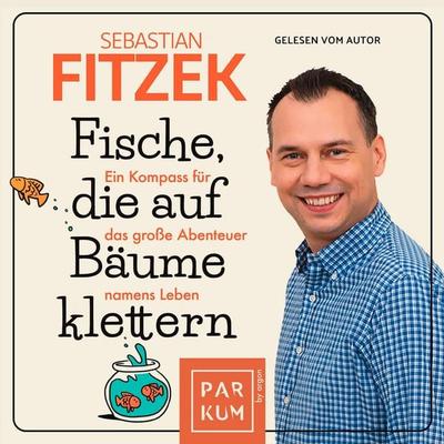 Fische, die auf Bäume klettern - Sebastian Fitzek, Audio, 9783732490370