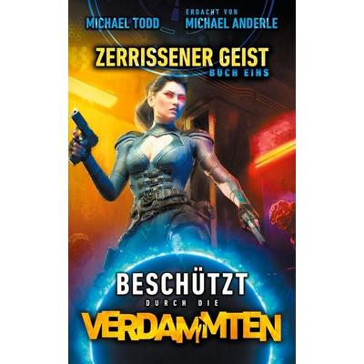 Zerrissener Geist, Taschenbuch von Michael Todd,Michael Anderle, LMBPN International, 978-1-68500-780-5