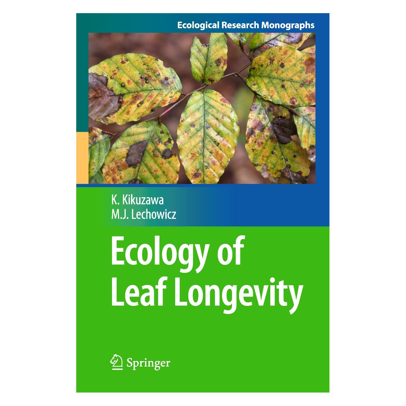 Springer Ecology of Leaf Longevity (Englisch, Hardcover, Kihachiro Kikuzawa, Martin J. Lechowicz) (9784431539179)