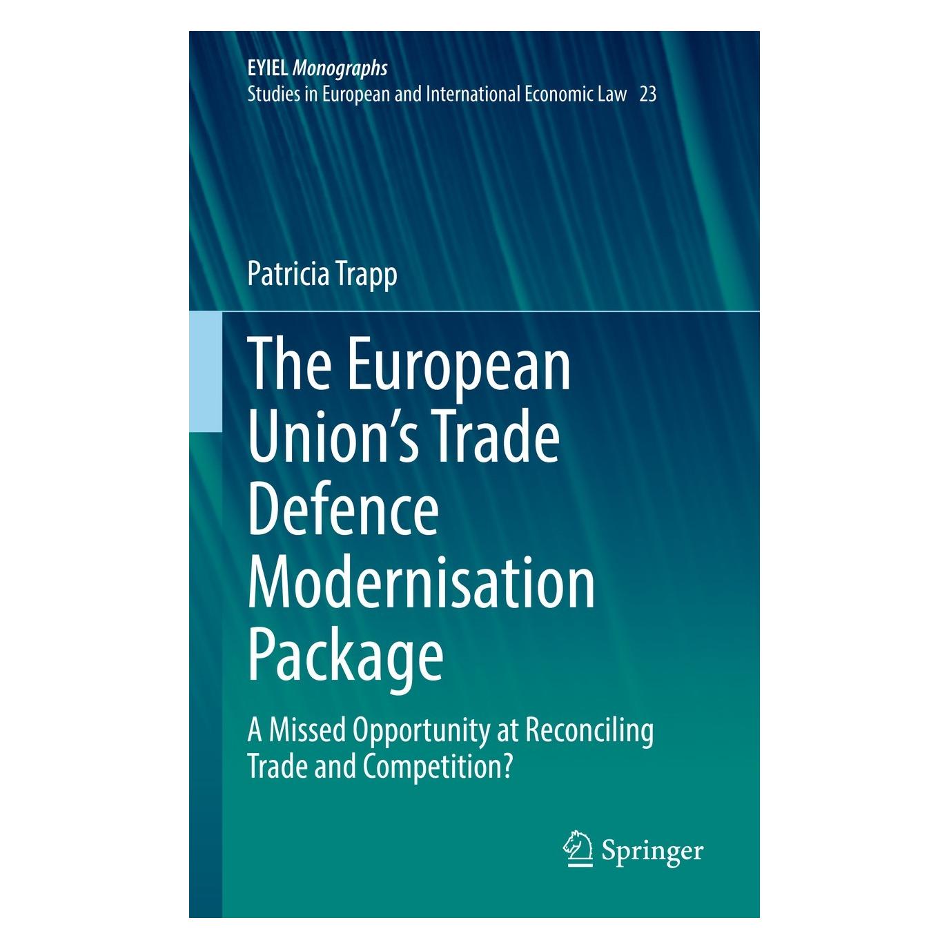 Springer The European Union's Trade Defence Modernisation Package (Englisch, Hardcover, Patricia Trapp) (9783030913625)