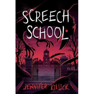 Screech School, Gebundene Ausgabe von Jennifer Killick, Random House N.Y., 978-0-593-89700-3