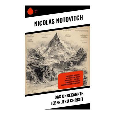 Das unbekannte Leben Jesu Christi, Taschenbuch von Nicolas Notovitch, Copycat, 978-80-283-9046-4