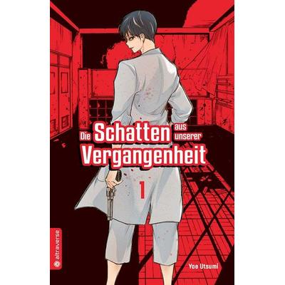 Die Schatten aus unserer Vergangenheit 01, Taschenbuch von Yae Utsumi, Altraverse GmbH, 978-3-96358-652-1