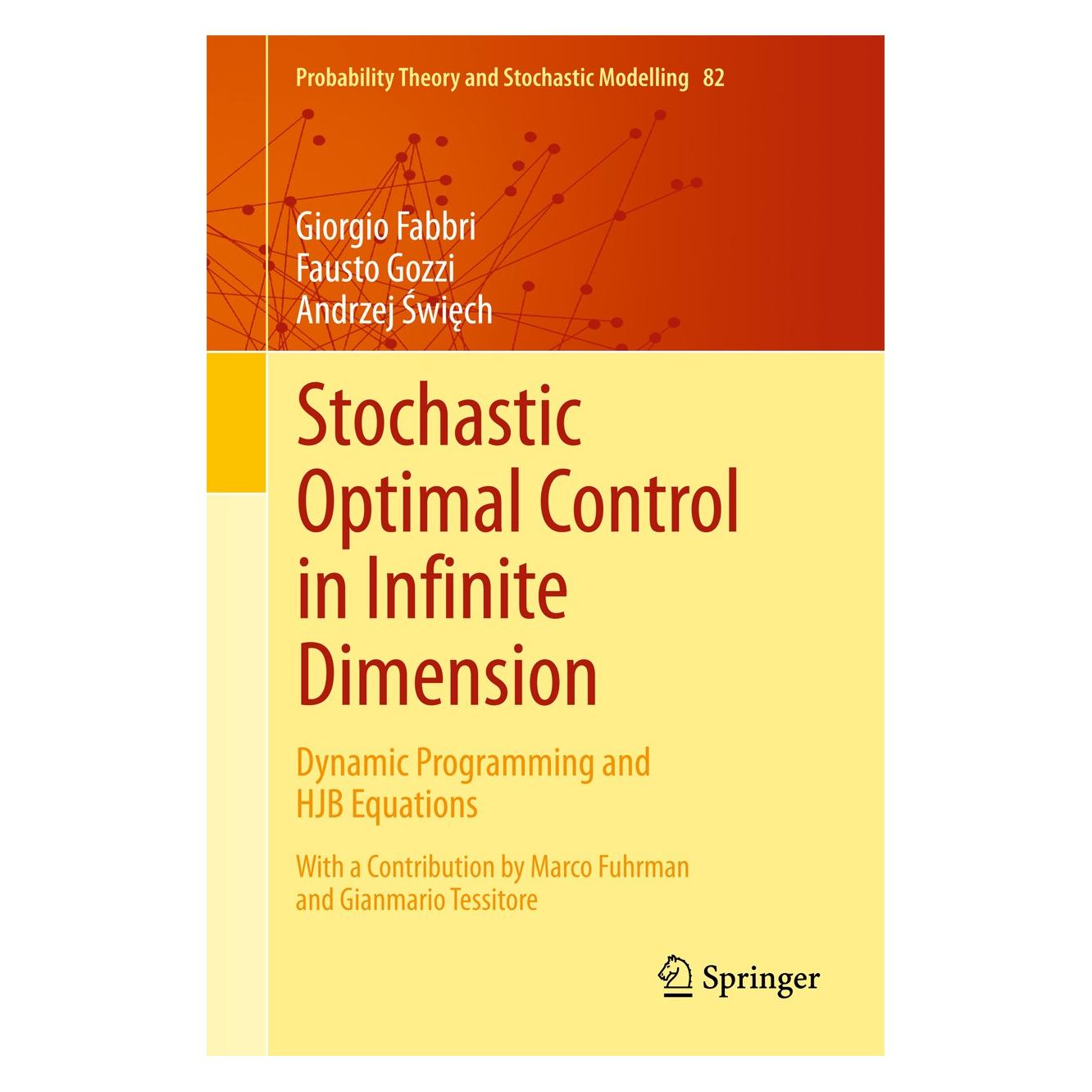 Springer Stochastic Optimal Control in Infinite Dimension (Englisch, Hardcover, Andrzej Święch, Fausto Gozzi, Giorgio Fabbri) (9783319530666)