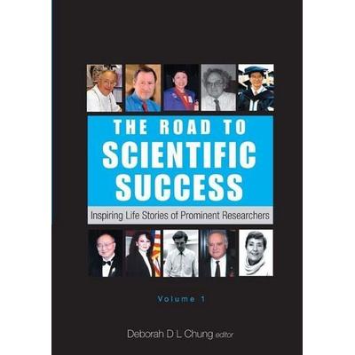 Road to Scientific Success, The: Inspiring Life Stories of Prominent Researchers (Volume 1), Taschenbuch von , World Scientific Publishing,