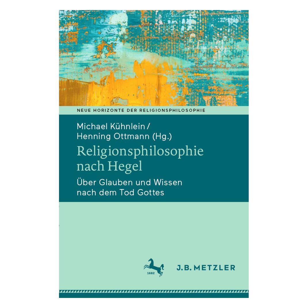 J.B. Metzler Religionsphilosophie nach Hegel (Deutsch, Softcover, Henning Ottmann, Michael Kühnlein) (56151705)