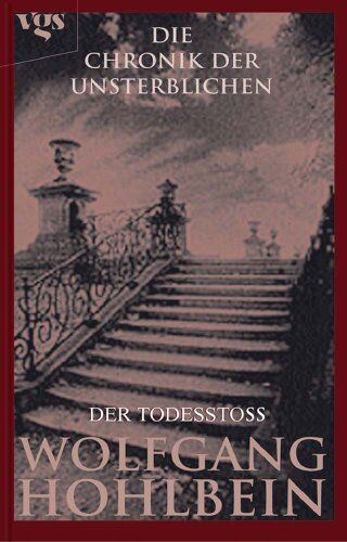 Wolfgang Hohlbein - Die Chronik der Unsterblichen: Der Todesstoß - Preis vom 09.10.2026 07:28:09 h