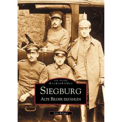Siegburg, Taschenbuch von Jens Kröger, Sutton, 978-3-89702-447-2