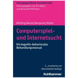 Computerspiel- und Internetsucht, Fachbücher von Alexandra Philipsen, Kai W. Müller, Isabel Bengesser, Klaus Wölfling, Manfred E. Beutel