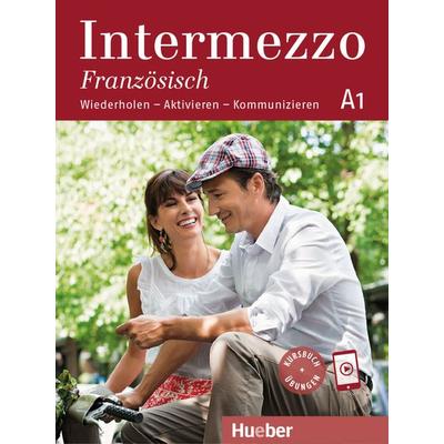 Intermezzo Französisch A1, Taschenbuch von Sabine Lippi,Danila Piotti, Hueber, 978-3-19-119600-4