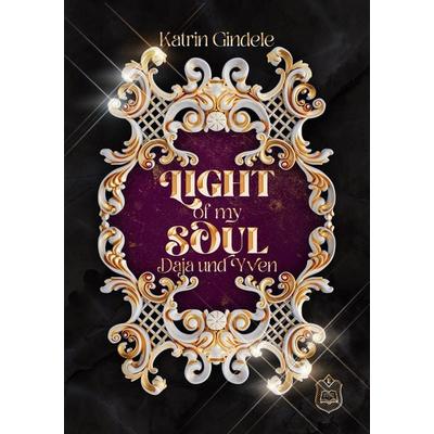 Light of my Soul, Taschenbuch von Katrin Gindele, Eisermann Verlag, 978-3-96173-242-5