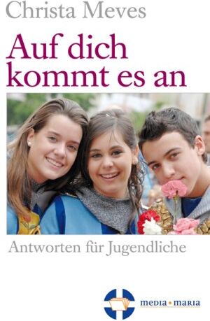 Christa Meves - Auf dich kommt es an: -Antworten für Jugendliche- - Preis vom 17.10.2026 19:25:27 h
