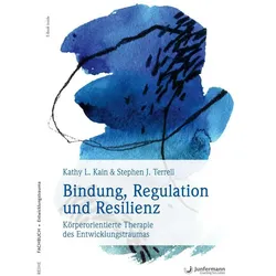 Bindung, Regulation und Resilienz, Fachbücher von Kathy L. Kain