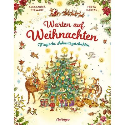 Warten auf Weihnachten. Magische Adventsgeschichten, Gebundene Ausgabe von Alexandra Stewart, Verlag Friedrich Oetinger GmbH, 978-3-7512-0818-5