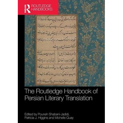 The Routledge Handbook of Persian Literary Translation, Taschenbuch von Pouneh Higgins, Patricia J. Quay, Shabani-Jadidi, Taylor & Francis,