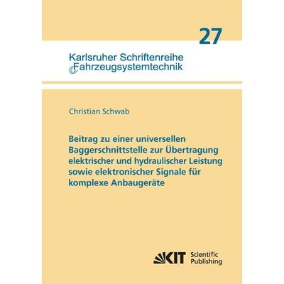 Beitrag zu einer universellen Baggerschnittstelle zur Übertragung elektrischer und hydraulischer Leistung sowie elektronischer Signale für komplexe