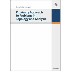 Proximity Approach to Problems in Topology and Analysis, Fachbücher von Somashekhar Naimpally