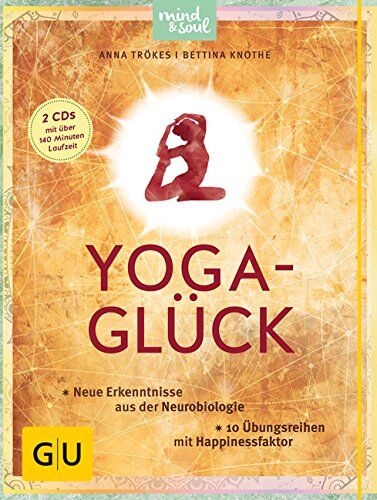 Anna Trökes - Yoga-Glück (mit 2 CDs): Neue Erkenntnisse aus der Neurobiologie; 10 Übungsreihen mit Happinessfaktor (GU Einzeltitel Gesundheit/Fitness/Alternativheilkunde) - Preis vom 09.10.2026 07:28:09 h