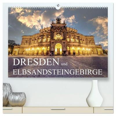 Dresden und Elbsandsteingebirge (hochwertiger Premium Wandkalender 2027 DIN A2 quer), Kunstdruck in Hochglanz