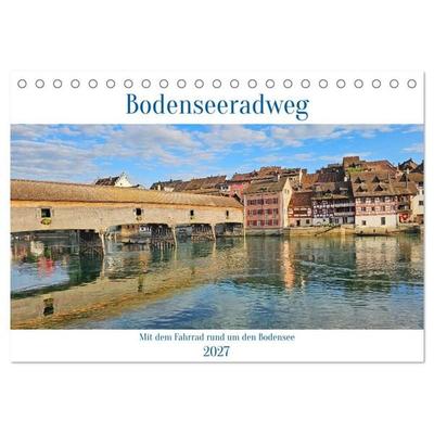 Bodenseeradweg - MIt dem Fahrrad rund um den Bodensee (Tischkalender 2027 DIN A5 quer), CALVENDO Monatskalender