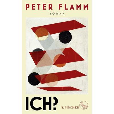 Ich?, Gebundene Ausgabe von Peter Flamm, S. Fischer Verlag, 978-3-10-397563-5