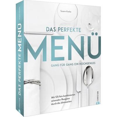 Das perfekte Menü. Gang für Gang ein Hochgenuss, Gebundene Ausgabe von Susann Kreihe, Christian, 978-3-95961-653-9