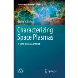 Characterizing Space Plasmas, Fachbücher von George K. Parks