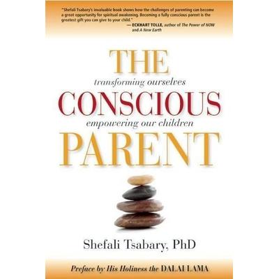 The Conscious Parent, Taschenbuch von Shefali Tsabary, Namaste Publishing