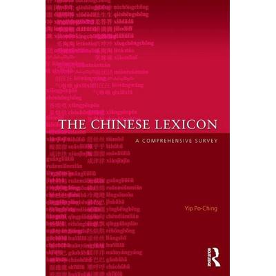The Chinese Lexicon, Taschenbuch von Yip Po-Ching, Taylor & Francis, 978-0-415-42954-2