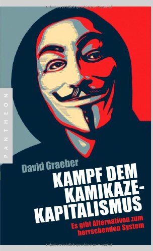 David Graeber - Kampf dem Kamikaze-Kapitalismus: Es gibt Alternativen zum herrschenden System - Preis vom 14.10.2026 23:07:16 h