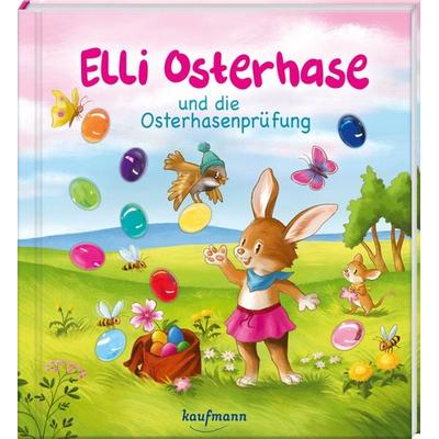 Elli Osterhase und die Osterhasenprüfung, Gebundene Ausgabe von Klara Kamlah, Kaufmann, Ernst, 978-3-7806-6541-6