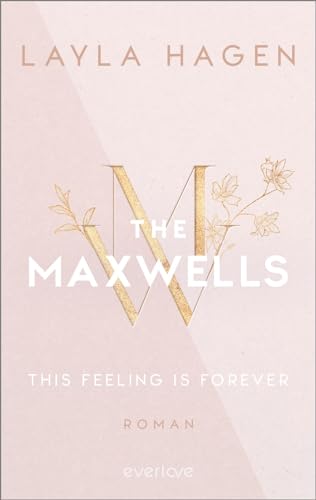 Layla Hagen - This Feeling is Forever (The Maxwells 4): Roman Prickelnde Office-Romance, verbotene Liebe und ein verführerisch gutaussehender Architekt - Preis vom 07.10.2026 11:45:10 h