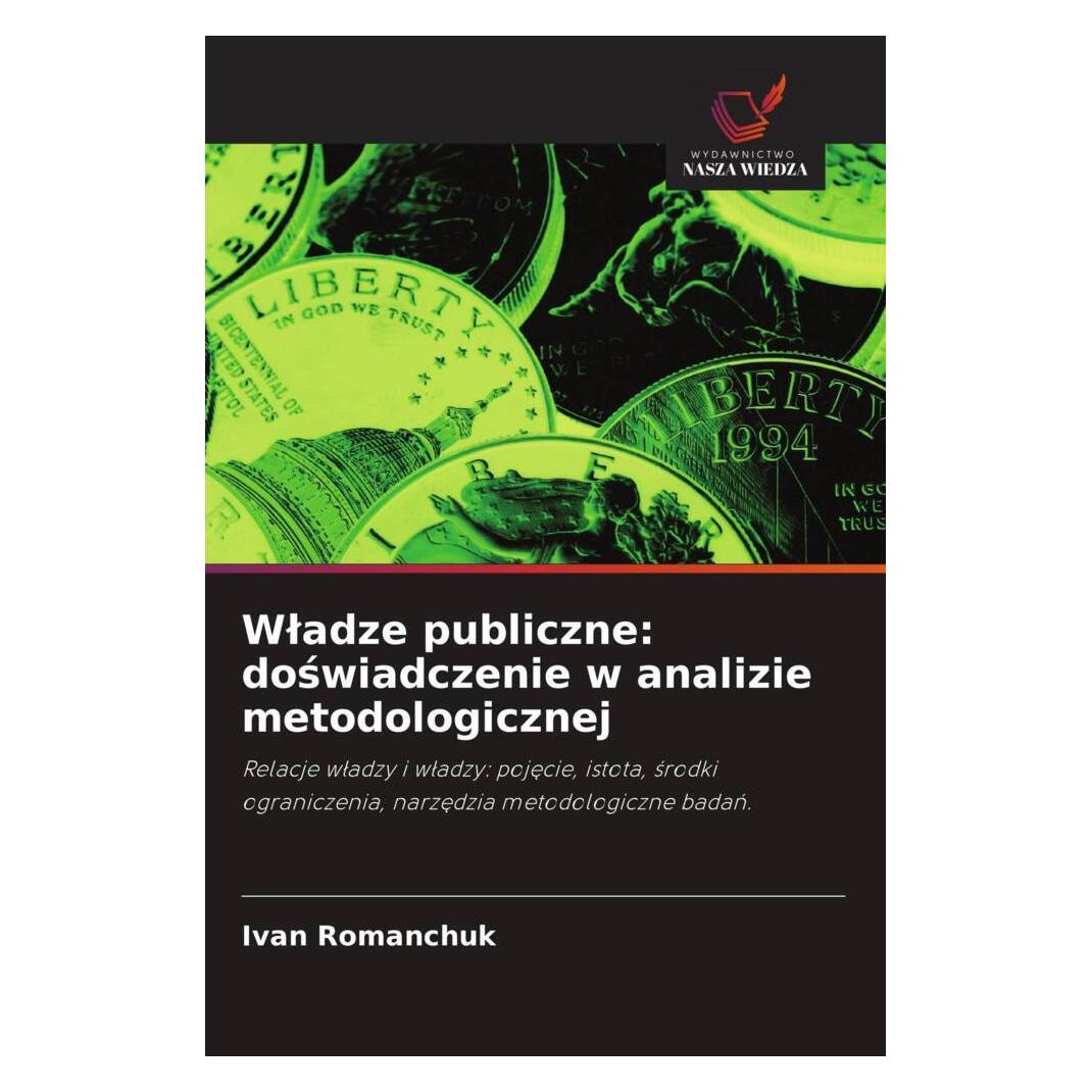 Wiedza Powszechna Wladze publiczne: doswiadczenie w analizie metodologicznej (Softcover, Ivan Romanchuk) (57077453)