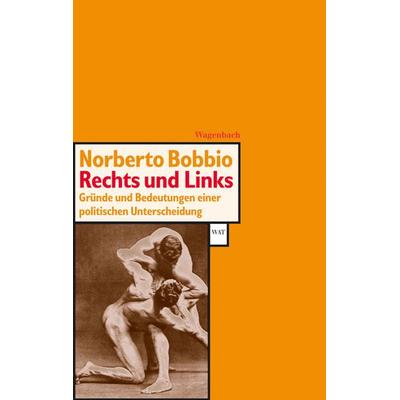 Rechts und Links, Taschenbuch von Norberto Bobbio, Wagenbach, K, 978-3-8031-2311-4